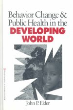 Behavior Change and Public Health in the Developing World