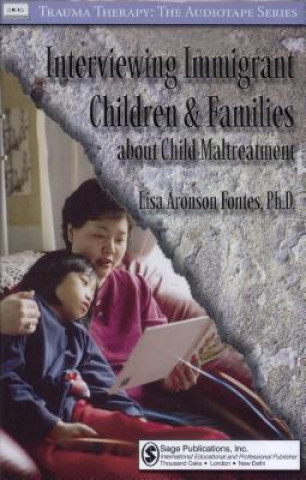 Interviewing Immigrant Children and Families About Child Maltreatment