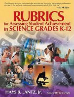 Rubrics for Assessing Student Achievement in Science Grades K-12