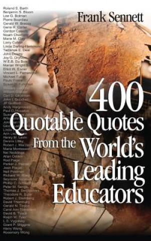400 Quotable Quotes From the World's Leading Educators