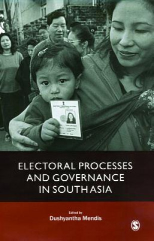 Electoral Processes and Governance in South Asia