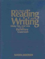 Book of Reading and Writing Ideas, Tips, and Lists for the Elementary Classroom