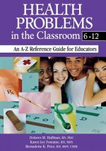 Health Problems in the Classroom 6-12