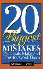 20 Biggest Mistakes Principals Make and How to Avoid Them