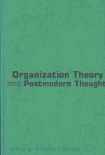 Organization Theory and Postmodern Thought