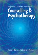 Beginner's Guide to Training in Counselling & Psychotherapy