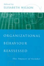 Organizational Behaviour Reassessed