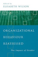 Organizational Behaviour Reassessed