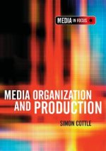 Media Organization and Production