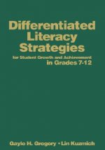 Differentiated Literacy Strategies for Student Growth and Achievement in Grades 7-12