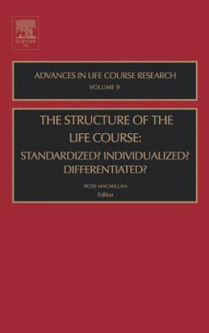 Structure of the Life Course: Standardized? Individualized? Differentiated?