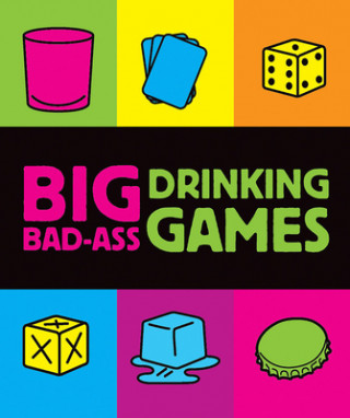 Big Bad-Ass Drinking Games (Jordana Tusman)(Puha kötésű)