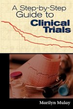 Step by Step Guide to Clinical Trials