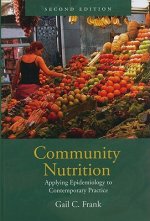 Community Nutrition: Applying Epidemiology To Contemporary Practice