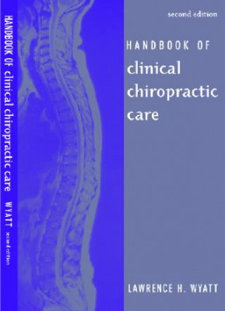 Handbook Of Clinical Chiropractic Care