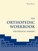 The Orthopedic Workbook For Physical Therapy