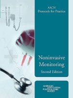 AACN Protocols For Practice: Noninvasive Monitoring, Second Edition