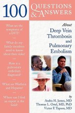 100 Questions  &  Answers About Deep Vein Thrombosis And Pulmonary Embolism