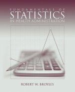 Fundamentals Of Statistics In Health Administration