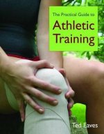 The Practical Guide To Athletic Training