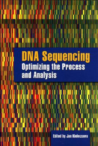 DNA Sequencing:  Optimizing The Process And Analysis