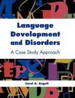 Language Development And Disorders: A Case Study Approach