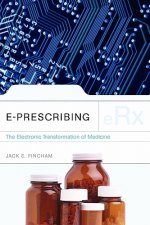 E-Prescribing: The Electronic Transformation Of Medicine