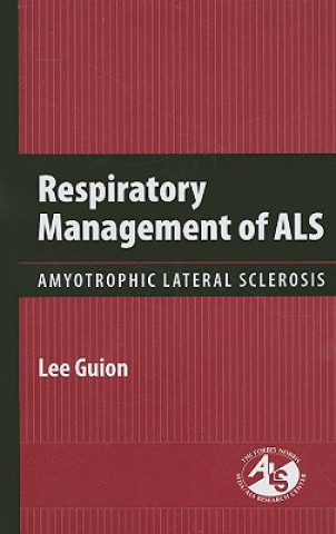 Respiratory Management Of ALS: Amyotrophic Lateral Sclerosis