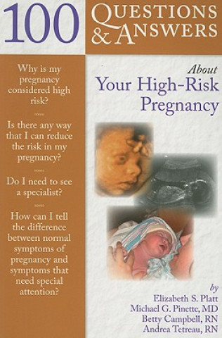 100 Questions  &  Answers About Your High-Risk Pregnancy