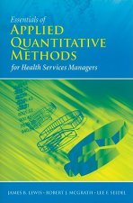 Essentials Of Applied Quantitative Methods For Health Services