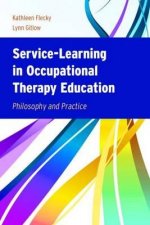 Service-Learning In Occupational Therapy Education Philosophy & Practice