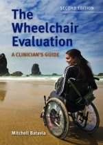 Wheelchair Evaluation: A Clinician's Guide