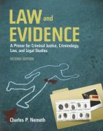 Law And Evidence: A Primer For Criminal Justice, Criminology, Law And Legal Studies