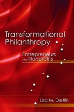 Transformational Philanthropy: Entrepreneurs And Nonprofits
