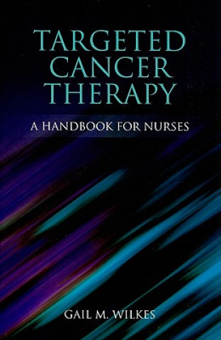 Targeted Cancer Therapy: A Handbook For Nurses