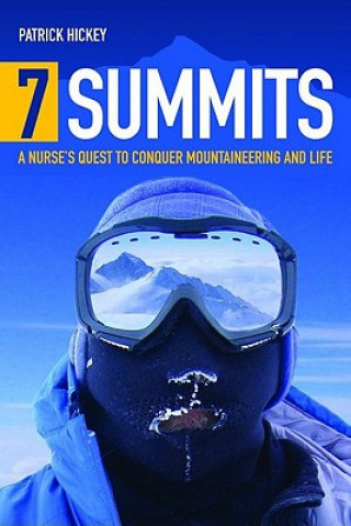 7 Summits: A Nurse's Quest To Conquer Mountaineering And Life
