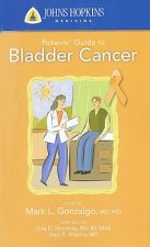 Johns Hopkins Patients' Guide To Bladder Cancer