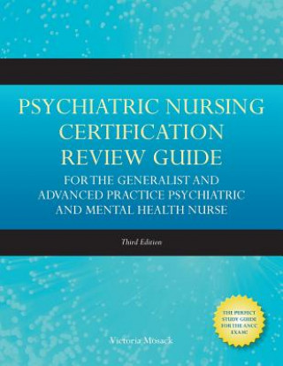 Psychiatric Nursing Certification Review Guide For The Generalist And Advanced Practice Psychiatric And Mental Health Nurse