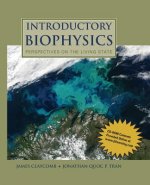 Introductory Biophysics: Perspectives On The Living State