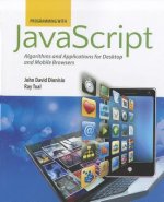 Programming With Javascript: Algorithms And Applications For Desktop And Mobile Browsers