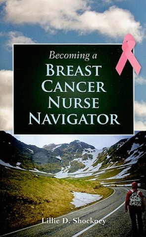 Becoming A Breast Cancer Nurse Navigator