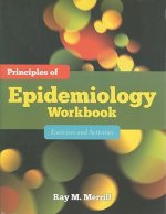 Principles Of Epidemiology Workbook: Exercises And Activities