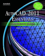 Autocad (R) 2011 Essentials Comprehensive Edition