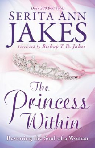 Princess Within - Restoring the Soul of a Woman