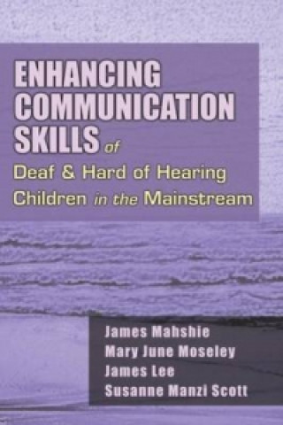 Enhancing Communication Skills of Deaf and Hard of Hearing Children in the Mainstream