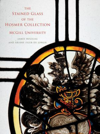 Stained Glass of the Hosmer Collection, McGill University