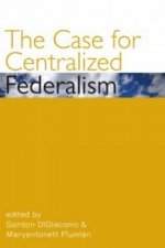 Case for Centralized Federalism