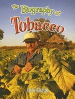 Biography of Tobacco