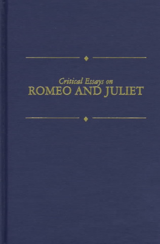 Critical Essays on Shakespeare's Romeo and Juliet