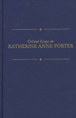 Critical Essays on Katherine Anne Porter
